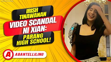 Irish tinawanan video scandal ni Xian: Parang high school!.